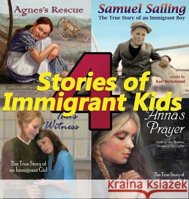 4 Stories of Immigrant Kids: True Tales of Courage and Faith Shari Griffiths Sean Sullivan Beckstrand 9781951599379 Premio Publishing & Gozo Books - książka