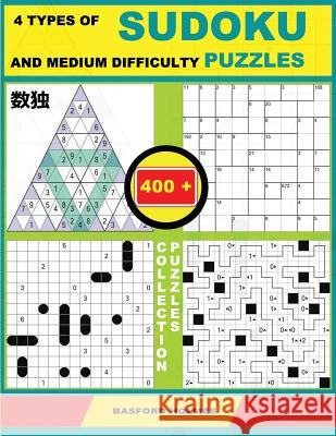 4 Types of Sudoku and Medium Difficulty Puzzles. 400 Collection Puzzles.: Lighthouse Battleship - Yajilin - Calcudoku - Tridoku. Holmes Presents a Sud Basford Holmes 9781794367470 Independently Published - książka