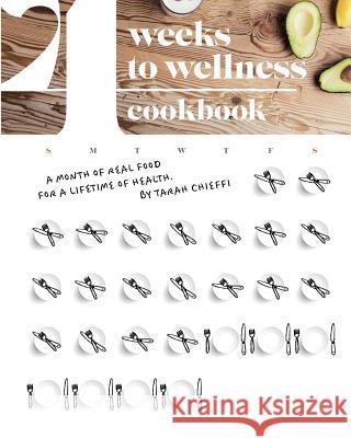 4 Weeks to Wellness Cookbook Tarah Chieffi 9781948613033 Sunny Day Publishing, LLC - książka
