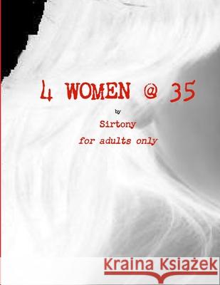 4 Women @ 35 Sirtony 9781312447509 Lulu.com - książka