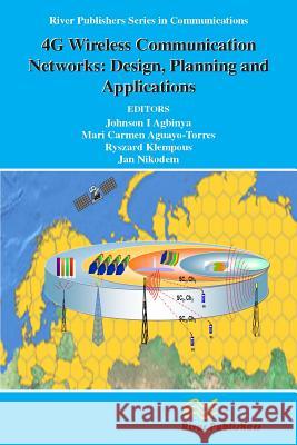 4g Wireless Communication Networks: Design Planning and Applications Agbinya, Johnson I. 9788792982711  - książka