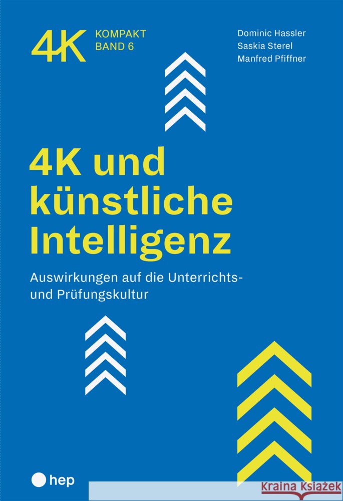 4K und künstliche Intelligenz Hassler, Dominic, Sterel, Saskia, Pfiffner, Manfred 9783035523270 hep Verlag - książka