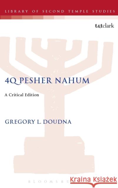 4Q Pesher Nahum: A Critical Edition Gregory Doudna 9781841271569 Bloomsbury Publishing PLC - książka