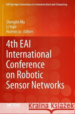 4th EAI International Conference on Robotic Sensor Networks  9783030704537 Springer International Publishing - książka