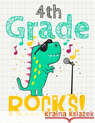 4th Grade Rocks!: Funny Back To School notebook, Gift For Girls and Boys,109 College Ruled Line Paper, Cute School Notebook, School Comp Omi Kech 9781073713271 Independently Published - książka