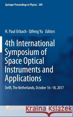 4th International Symposium of Space Optical Instruments and Applications: Delft, the Netherlands, October 16 -18, 2017 Urbach, H. Paul 9783319967066 Springer - książka