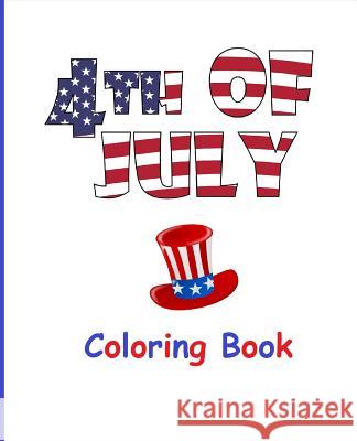 4th of July Coloring Book Gabriela Guzman 9781548316006 Createspace Independent Publishing Platform - książka