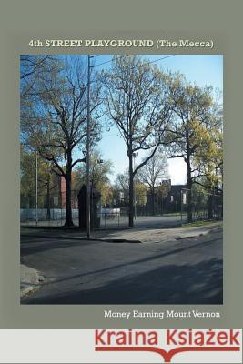4th STREET PLAYGROUND: The Mecca Fleming, Ronald Lee 9781514488256 Xlibris - książka
