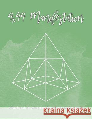 4x44 Manifestation: A Workbook for Attracting Abundance and Prosperity Manifestation Mood 9781075292736 Independently Published - książka