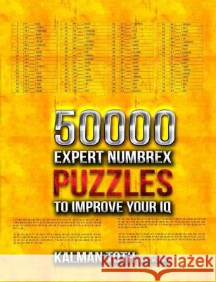 50000 Expert Numbrex Puzzles to Improve Your IQ Kalman Tot 9781494724085 Createspace - książka