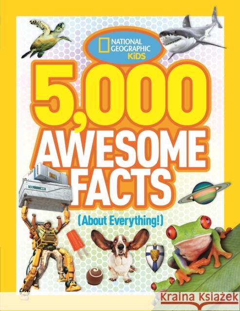 5,000 Awesome Facts (About Everything!) National Geographic Kids 9781426310492 National Geographic Kids - książka