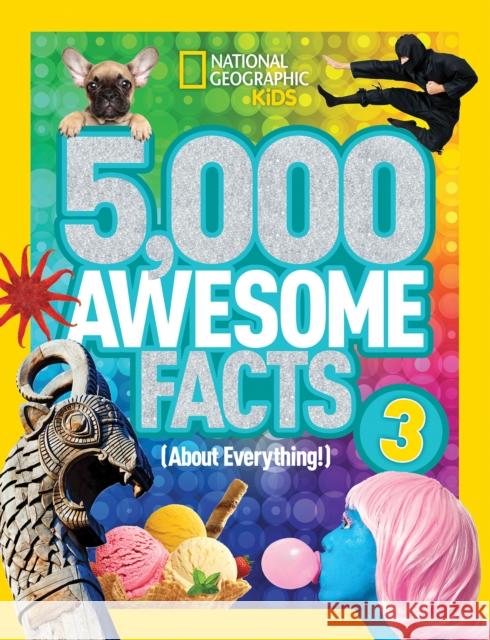 5,000 Awesome Facts (About Everything!) 3 National Geographic Kids 9781426324529 National Geographic Kids - książka