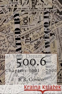 500.6: Chapters 1001 - 2000 S. R. Covieo 9781508700524 Createspace Independent Publishing Platform - książka