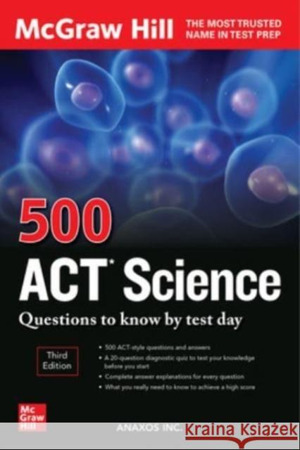 500 ACT Science Questions to Know by Test Day, Third Edition Inc Anaxos 9781264278213 McGraw-Hill Education - książka