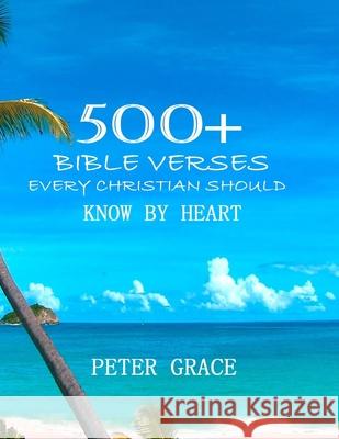 500+ Bible versesEvery Christian Should know by Heart Max Lucado Sally Lloyd -Jones Joyce Meyer 9781546596653 Createspace Independent Publishing Platform - książka