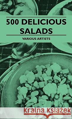 500 Delicious Salads various 9781445514215 Read Books - książka