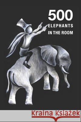 500 Elephants in the Room: 2019 Kevin Bura, Moe Bura 9781999585013 Design Marque - książka