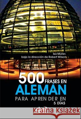 500 frases en alem?n para aprender en 5 d?as Robert Wilson Isa M?ller 9781644614518 de Vecchi Ediciones - książka