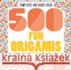 500 Fun Origamis Mayumi Jezewski 9780228101482 Firefly Books