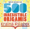 500 Irresistable Origamis Mayumi Jezewski 9780228101505 Firefly Books