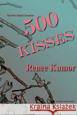 500 Kisses Renee Kumor 9781945772719 Absolutelly Amazing eBooks - książka