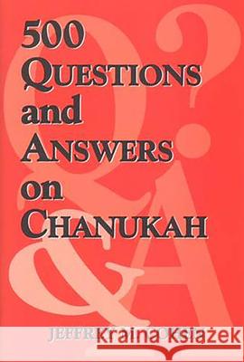 500 Questions and Answers on Chanukah Jeffrey M. Cohen 9780853036753 Vallentine-Mitchell - książka