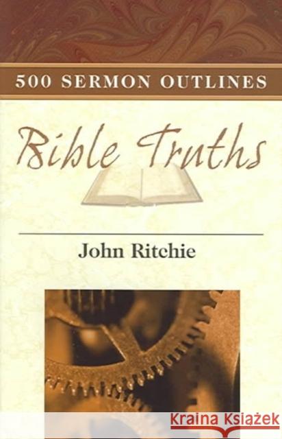 500 Sermon Outlines on Basic Bible Truths John Ritchie 9780825435829 Kregel Academic & Professional - książka