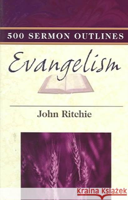 500 Sermon Outlines on Evangelism John Ritchie 9780825435836 Kregel Academic & Professional - książka