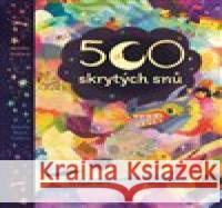 500 skrytých snů Natalia Rojas Castro 9788027761586 Drobek - książka