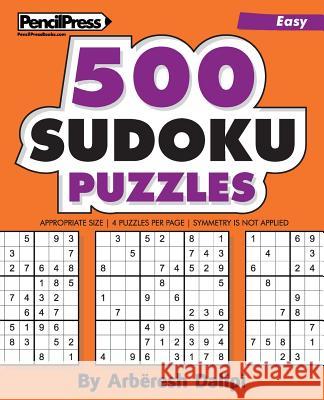 500 Sudoku Puzzles: Big Book of 500 Easy Sudoku Puzzles Arberesh Dalipi 9781541018099 Createspace Independent Publishing Platform - książka