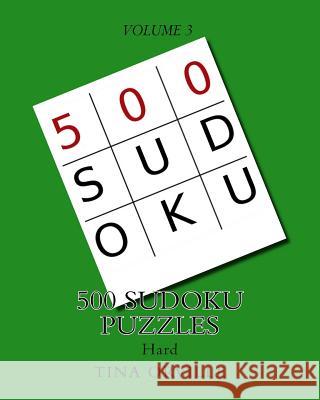 500 SUDOKU Puzzles: HARD - Volume 3 Orville, Tina 9781544161488 Createspace Independent Publishing Platform - książka