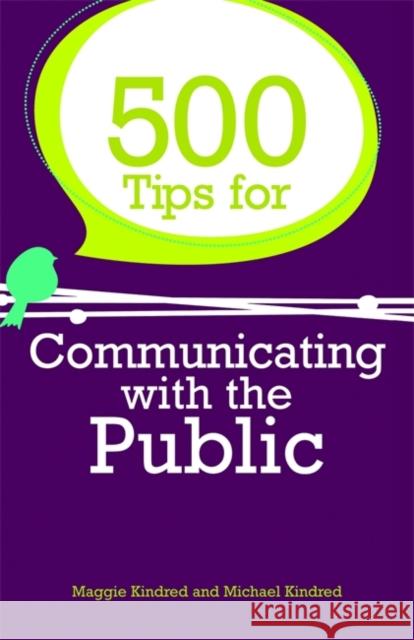500 Tips for Communicating with the Public Maggie Kindred 9781849051750  - książka