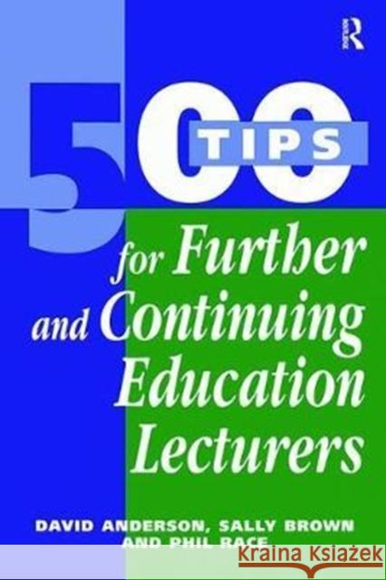 500 Tips for Further and Continuing Education Lecturers David Anderson 9781138421226 Routledge - książka