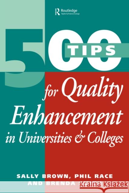 500 Tips for Quality Enhancement in Universities and Colleges Sally Brown Phil Race Brenda Smith 9780749422233 Kogan Page - książka