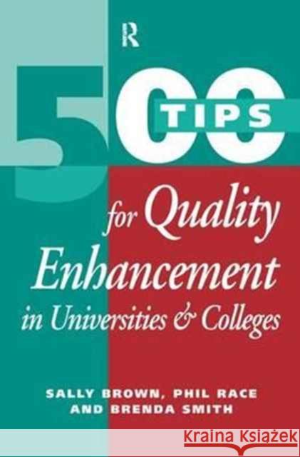 500 Tips for Quality Enhancement in Universities and Colleges Sally Brown Phil Race Brenda Smith 9781138166707 Routledge - książka