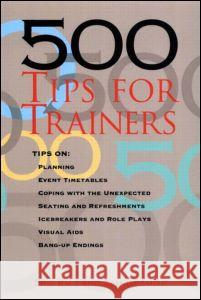 500 Tips for Trainers Phil Race Brenda Smith Brenda Smith 9780884152880 Gulf Professional Publishing - książka