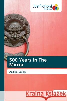 500 Years In The Mirror Yuxiu Lei 9786200491862 Justfiction Edition - książka