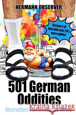 501 German Oddities: Observations from an Innocent Abroad Hermann Observer 9781790125760 Independently Published - książka