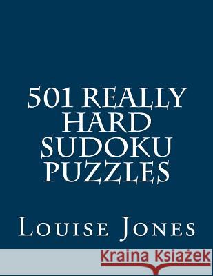 501 Really Hard Sudoku Puzzles Louise Jones 9781933819884 Magnificent Milestones, Incorporated - książka