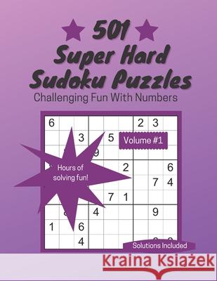 501 Super Hard Sudoku Puzzles: Challenging Fun With Numbers Linda Toms 9781990631016 Funny Face Fiction Ltd. - książka