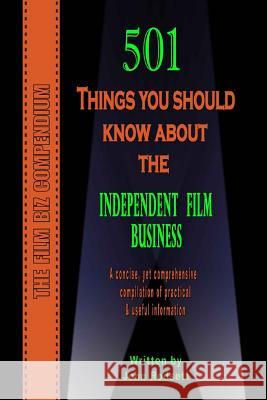501 Things You Should Know About The Independent Film Business Rodsett, John 9781492363880 Createspace - książka