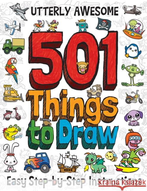 501 Utterly Awesome Things to Draw Barry Green 9781835550366 Imagine That Publishing Ltd - książka