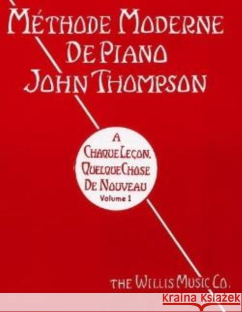 MTHODE MODERNE DE PIANO JOHN THOMPSON VO JOHN THOMPSON 5020679508619