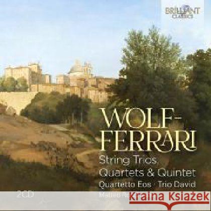 String Trios, Quartets & Quintet, 2 Audio-CD Wolf-Ferrari, Ermanno 5028421968162