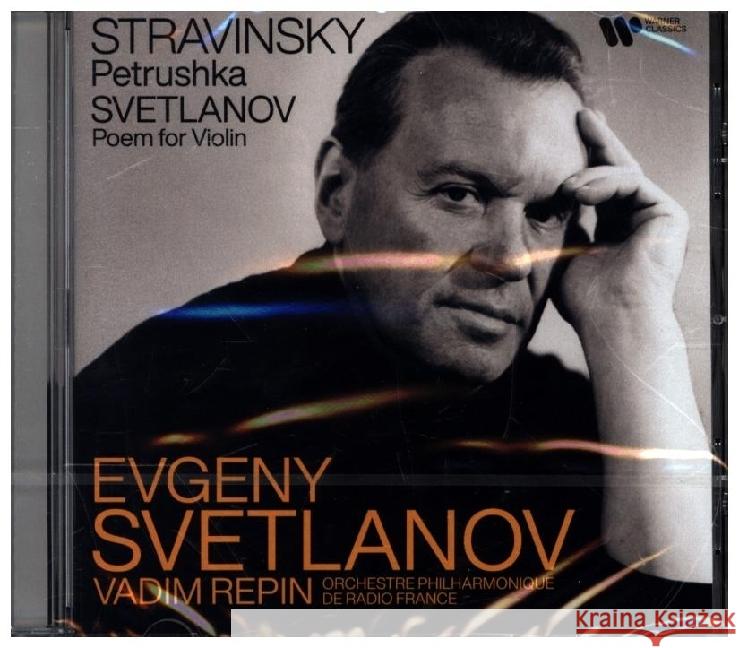 Stravinsky: Petrushka/Svetlanov: Poem For Violin, 1 Audio-CD Strawinsky, Igor 5054197145421 Warner