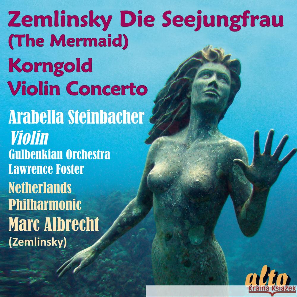 Die Seejungfrau; Violinkonzert Op. 35, 1 Audio-CD Zemlinsky, Alexander von, Korngold, Erich Wolfgang 5055354414749