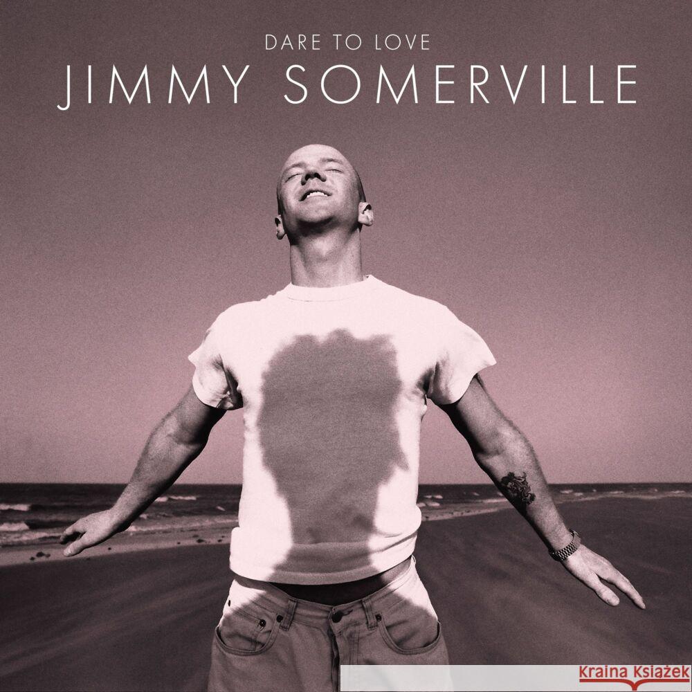 Dare To Love, 2 Audio-CDs (30th Anniversary Edition) Somerville, Jimmy 5061017255215