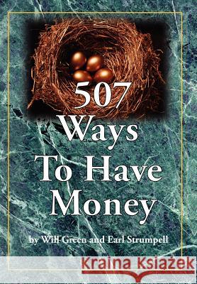 507 Ways To Have Money Will Green Earl Strumpell 9781425995188 Authorhouse - książka