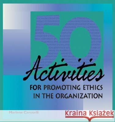 50 Activities for Promoting Ethics Caroselli Marlene 9780874257168 HRD Press - książka