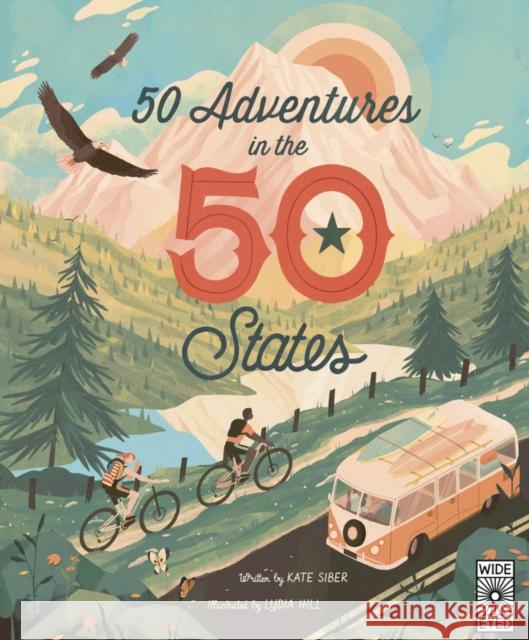 50 Adventures in the 50 States Kate Siber 9780711254459 Wide Eyed Editions - książka